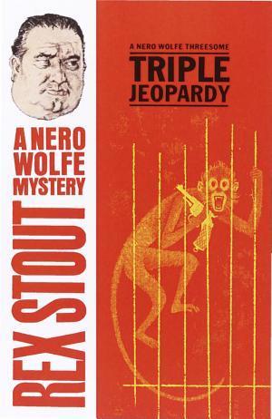 Rex Stout: Triple jeopardy (2010)