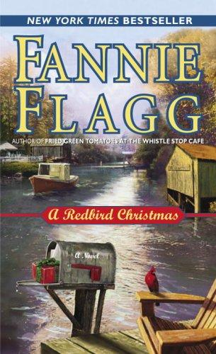Fannie Flagg: A Redbird Christmas (Paperback, 2005, Fawcett)