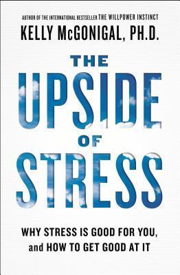 Kelly McGonigal: The Upside Of Stress (2015)
