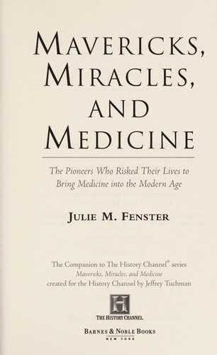 Julie Fenster: Mavericks, Miracles, and Medicine (Hardcover, 2005, barnes and nobles)