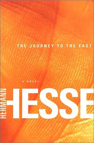 Hermann Hesse, Hilda Rosner: The Journey to the East (Paperback, 2003, Picador)