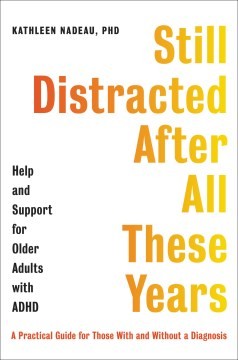 Kathleen G. Nadeau: Still Distracted after All These Years (2022, Hachette Books)