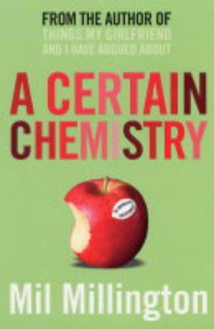 Mil Millington: A Certain Chemistry (Paperback, 2004, Flame)