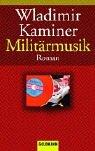 Wladimir Kaminer: Militärmusik. (Paperback, German language, 2003, Goldmann)