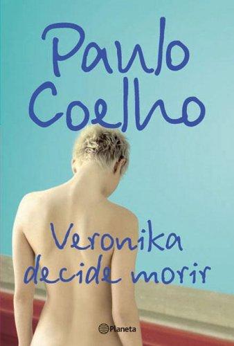 Paulo Coelho: Veronika Decide Morir (Paperback, Spanish language, 2006, Planeta)