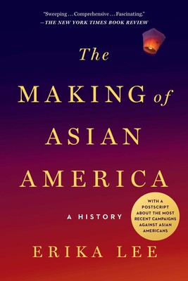 Erika Lee: The making of Asian America (2015)