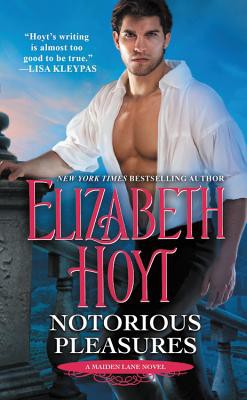Elizabeth Hoyt: Notorious Pleasures (2017, Grand Central Publishing)