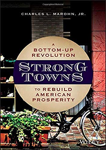 Charles L. Marohn Jr.: Strong Towns (Hardcover, 2019, Wiley)