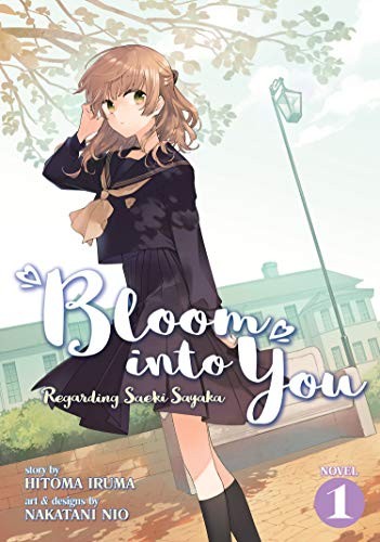 Hitoma Iruma, Nakatani Nio: Bloom Into You: Regarding Saeki Sayaka (Paperback, 2020, Seven Seas)