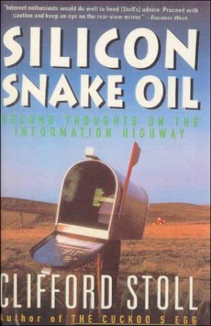 Clifford Stoll: Silicon Snake Oil (Hardcover, 1999, Bt Bound)
