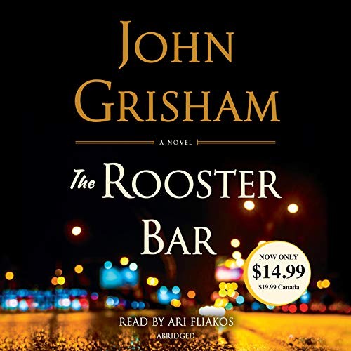John Grisham: The Rooster Bar (2018, Random House Audio)