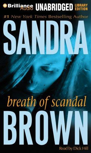 Sandra Brown: Breath of Scandal (AudiobookFormat, 2007, Brilliance Audio Unabridged Lib Ed)