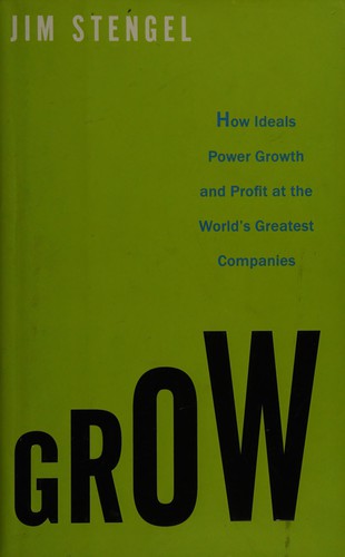 Jim Stengel: Grow (2011, Crown Business)