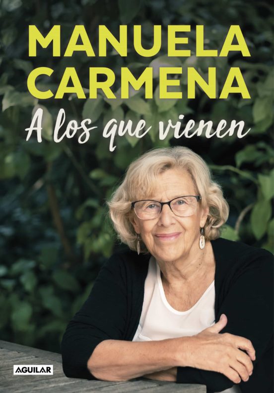 Manuela Carmena: A los que vienen (Hardcover, Español language, 2019, Aguilar)