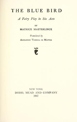 Maurice Maeterlinck: The blue bird (1911, Dodd, Mead)