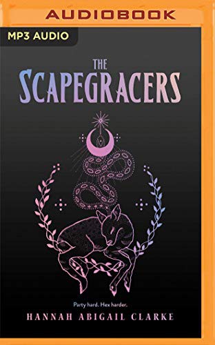 Hannah Abigail Clarke, Liz Gorinsky (Editor), Eileen Stevens: The Scapegracers (AudiobookFormat, 2021, Audible Studios on Brilliance Audio)