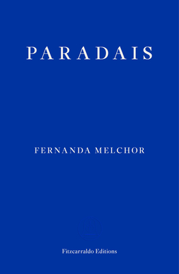 Sophie Hughes, Fernanda Melchor: Paradais (Paperback, 2022, Fitzcarraldo Editions)