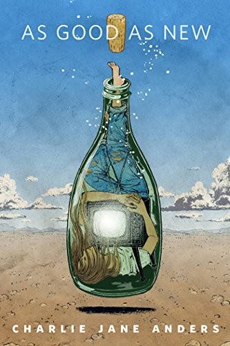 Charlie Jane Anders: As Good as New: A Tor.Com Original (EBook, 2014, Tor Books)