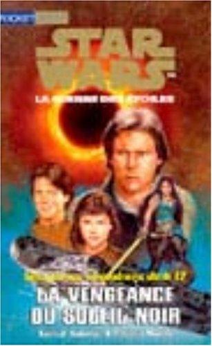 Kevin J. Anderson, Rebecca Moesta: Star wars. La vengeance du soleil noir (Paperback, French language, 2000, Pocket)