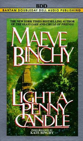 Maeve Binchy, RH Value Publishing: Light a Penny Candle (AudiobookFormat, 1996, Random House Audio)