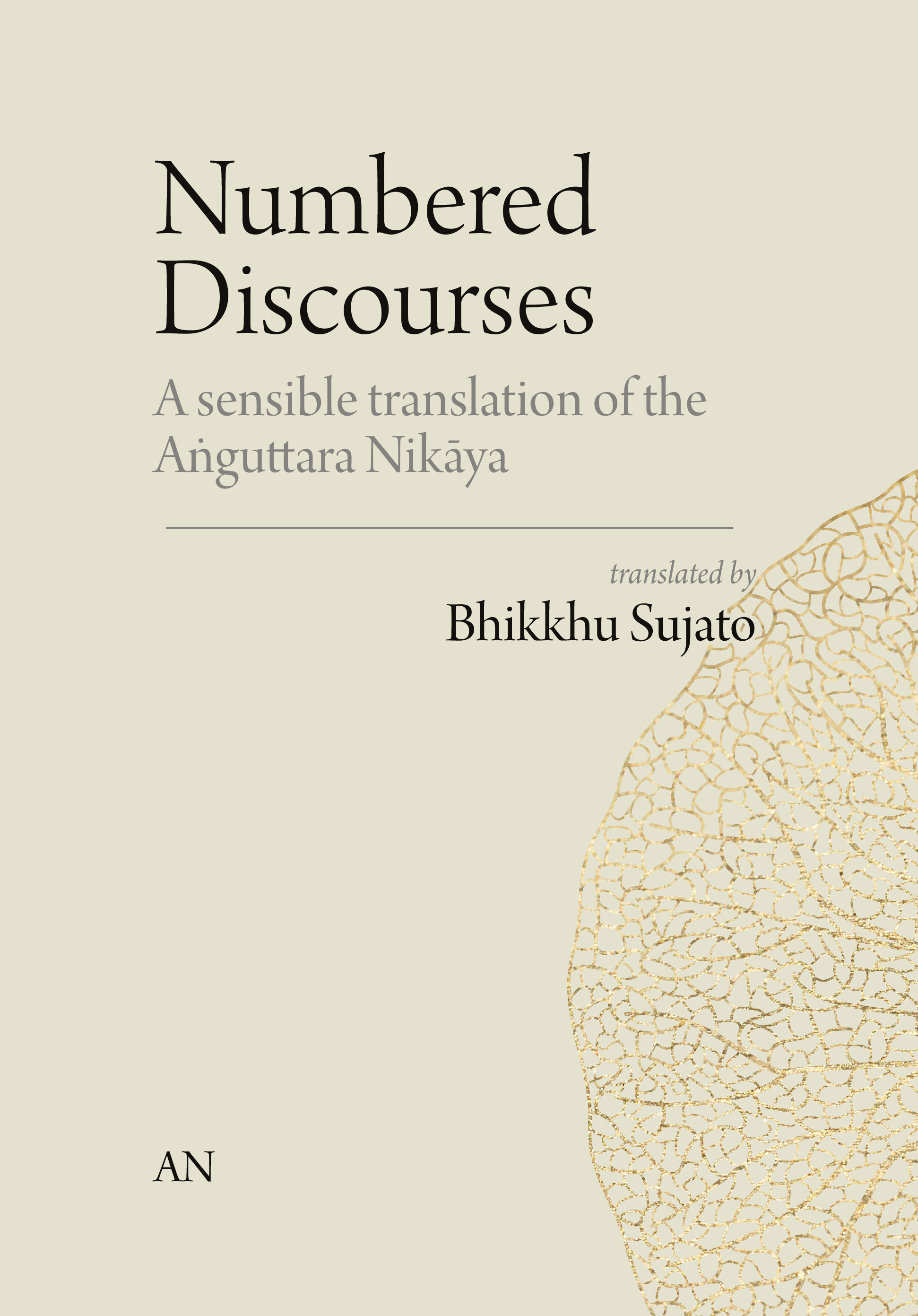 Bhikkhu Sujato: Numbered Discourses (Sutta Central)