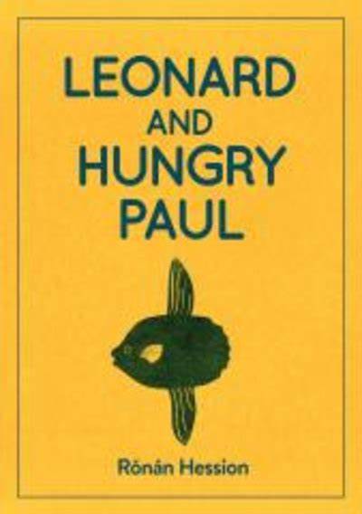 Rónán Hession: LEONARD AND HUNGRY PAUL (Paperback, 2019, Bluemoose Books Ltd)