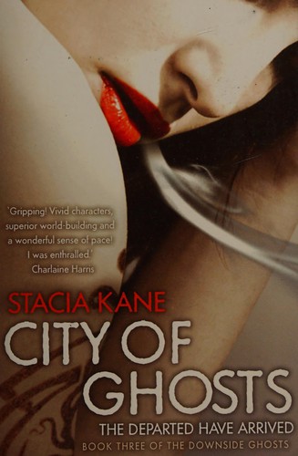 Stacia Kane: City of ghosts (2010, Harper Voyager)