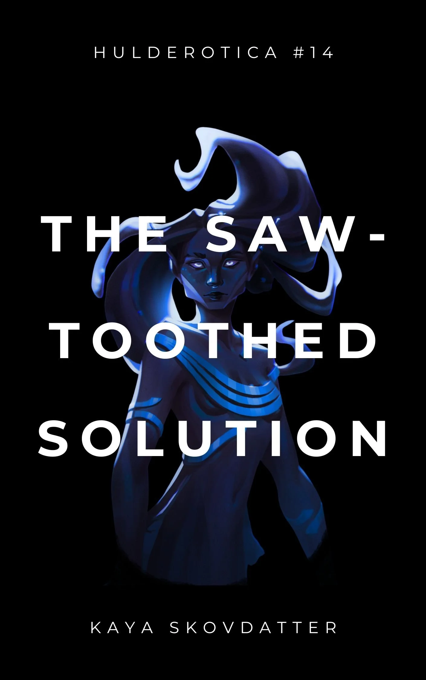 Kaya Skovdatter: The Saw-Toothed Solution (EBook, Huldra House)