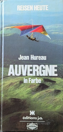 Jean Hureau: Auvergne in Farbe (1982, Ed. jeune afrique)