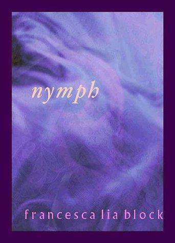 Francesca Lia Block, Jaeda DeWalt: Nymph (Hardcover, 2000, Circlet Press)