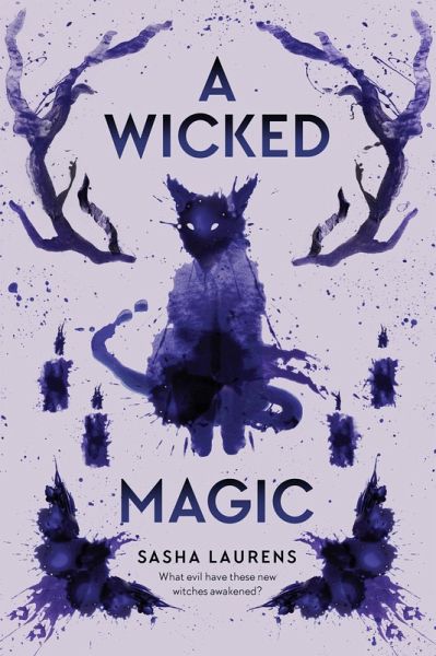 Sasha Laurens: A Wicked Magic (Paperback, 2020, Penguin Young Readers Group)