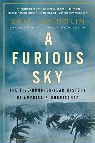 Eric Jay Dolin: A Furious Sky (Paperback, 2021, Liveright, Liveright Publishing Corporation)