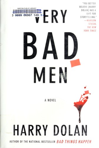 Harry Dolan: Very bad men (2011, Amy Einhorn Books)