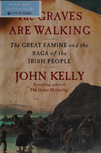 Kelly, John: The graves are walking (2012, Henry Holt and Co.)