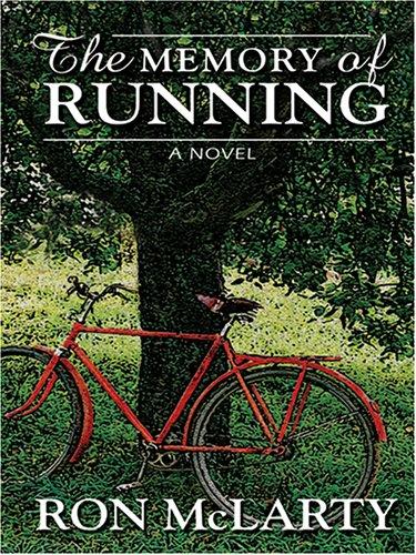 Ron McLarty: The memory of running (2005, Thorndike Press)