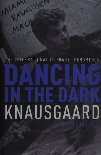 Don Bartlett, Karl Ove Knausgård: Dancing in the Dark (2015, Penguin Random House)
