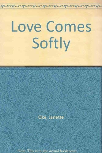Janette Oke: Love comes softly (1985, Pickering & Inglis, Pickering & I)