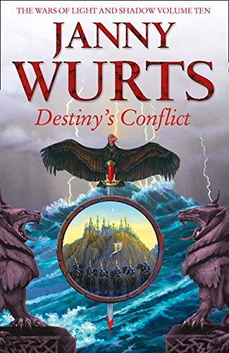Janny Wurts: Destiny's Conflict: Book Two of Sword of the Canon (The Wars of Light and Shadow) (2017, HARPER COLLINS)