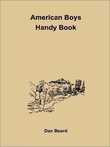 Daniel Carter Beard: American Boys Handy Book (Paperback, 1995, Stevens Publishing)
