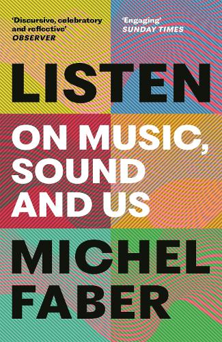 Michel Faber: Listen (2022, Canongate Books)