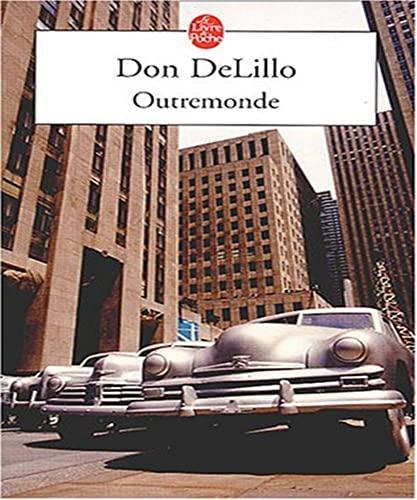 Don DeLillo: Outremonde (French language, 2004, Librairie générale française)