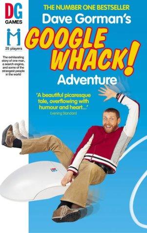 Dave Gorman: Dave Gorman's Googlewhack Adventure (2004, Ebury Press)