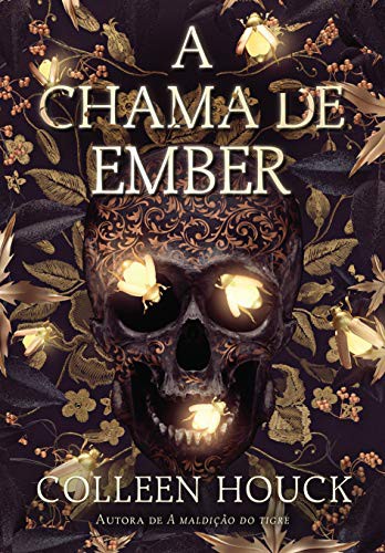 _: A Chama de Ember (Paperback, Portuguese language, 2019, Editora Arqueiro)