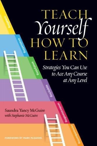 Saundra Yancy McGuire, Mark McDaniel, Stephanie McGuire: Teach Yourself How to Learn (Hardcover, 2018, Stylus Publishing)