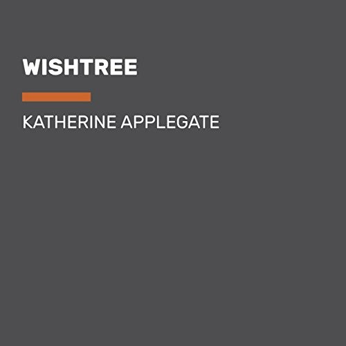Katherine A. Applegate: Wishtree (AudiobookFormat, Listening Library (Audio))