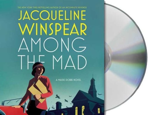 Jacqueline Winspear, Orlagh Cassidy: Among the Mad (AudiobookFormat, 2009, Brand: Macmillan Audio, Macmillan Audio)