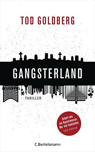 Tod Goldberg: Gangsterland (Paperback, 2016, C. Bertelsmann Verlag)