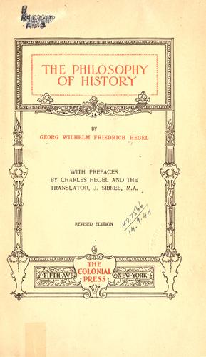 Georg Wilhelm Friedrich Hegel: The philosophy of history. (1900, Colonial Press)