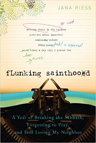 Jana Riess: Flunking sainthood (2011, Paraclete Press)