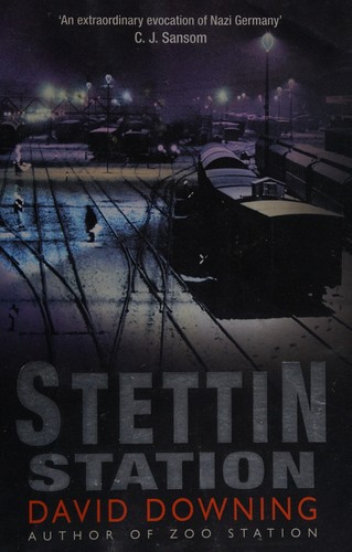 David Downing: Stettin Station (2009, Old Street)